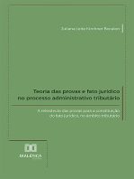 Teoria das provas e fato jurídico no processo administrativo tributário: a relevância das provas para a constituição do fato jurídico, no âmbito tributário