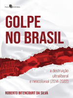 Golpe no Brasil: A destruição ultraliberal e neocolonial (2014-2022)