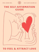 The Self-Affirmation Guide to Feel & Attract Love: SELF-LOVE GALORE, #2