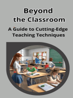Beyond the Classroom: A Guide to Cutting-Edge Teaching Techniques