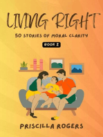 Living Right - 50 Stories Of Moral Clarity - Book 2: Living Right - Moral Stories For A Beautiful Life, #2