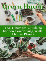 Green Haven : The Ultimate Guide to Indoor Gardening with House Plants
