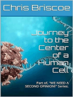 Journey to the Center of a Human Cell.: WE NEED A SECOND OPINION, #1