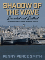 Shadow of the Wave—Stranded and Stalked