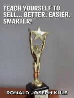 Teach Yourself To Sell... Better,Easier, Smarter!