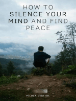 How to silence your mind and find peace