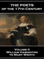 The Poets of the 17th Century - Volume II – William Habington to Mary Wroth: Volume II – William Habington to Mary Wroth