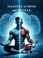 Mastery of Mind and Muscle: A Man's Blueprint for Strength and Success: Masculinity