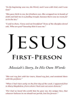 Jesus First-Person: Messiah's Story, In His Own Words (365 Days With Christ ♥ Daily Devotional Bible For Women, Men, Teens, Children)