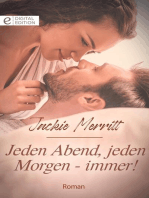 Jeden Abend, jeden Morgen - immer!