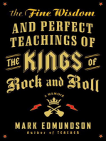 The Fine Wisdom and Perfect Teachings of the Kings of Rock and Roll: A Memoir