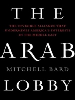 The Arab Lobby: The Invisible Alliance That Undermines America's Interests in the Middle East