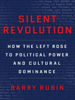 Silent Revolution: How the Left Rose to Political Power and Cultural Dominance