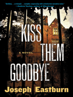 Kiss Them Goodbye: A Novel