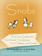 Snobs: The Classic Guidebook to Your Friends, Your Enemies, Your Colleagues, and Yourself