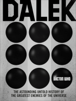 Dalek: The Astounding Untold History of The Greatest Enemies of the Universe