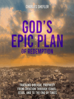 God's Epic Plan of Redemption: Tracking Biblical Prophecy from Creation through Israel, Jesus, and to the End of Times