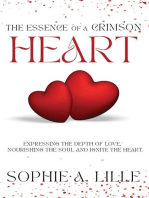 The Essence of a Crimson Heart: Expressing the depth of love, nourishing the soul and ignite the heart