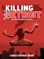 Killing Detroit: The City That Refused To Die