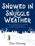 Snowed In & Snuggle Weather: A Best Friends to Lovers, Forced Proximity, Small-town Novella: Only One Cozy Bed, #4