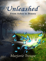 Unleashed: From Ashes to Beauty