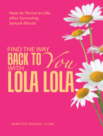 Find the Way Back to You with Lola Lola: How to Thrive  in Life after Surviving Sexual Abuse