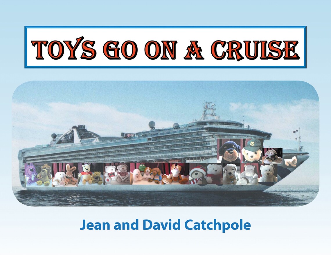 Toys go on a Cruise by Jean Catchpole, David Catchpole (Ebook) - Read ...