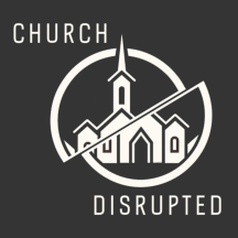 Church Disrupted