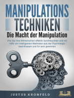 MANIPULATIONSTECHNIKEN - Die Macht der Manipulation: Wie Sie Ihre Mitmenschen effektiv durchleuchten und mit Hilfe von intelligenten Methoden aus der Psychologie beeinflussen und für sich gewinnen