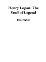 Henry Logan: The Stuff of Legend