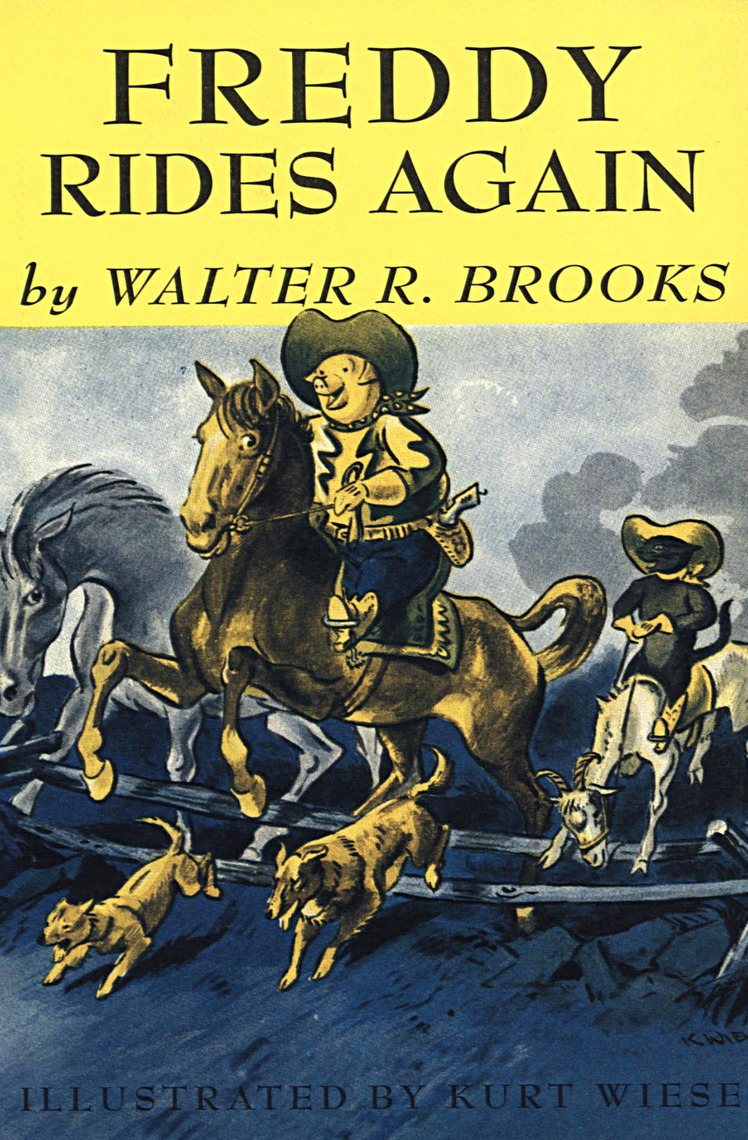 Freddy Rides Again by Walter R. Brooks, Kurt Wiese (Ebook) - Read free ...