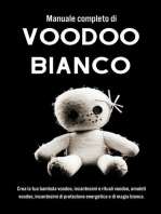 Manuale completo di Voodoo Bianco. Un approccio pratico alla magia e alla spiritualità Voodoo