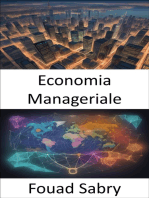 Economia Manageriale: Padroneggiare l'economia manageriale, orientarsi nel business con decisioni informate
