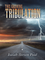This Growing Tribulation: a discussion of biblical prophecy