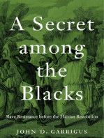 A Secret among the Blacks: Slave Resistance before the Haitian Revolution