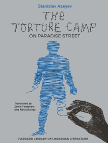 The Torture Camp on Paradise Street by Stanislav Aseyev, Zenia ...