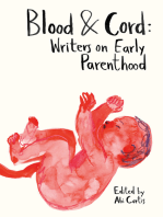 Blood & Cord: Writers on Early Parenthood