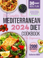 The complete New Mediterranean Diet Cookbook For Beginners 2024: Featuring Over 200 Delicious, Easy and Stress-Free Recipes With 30 Day Meal Plan