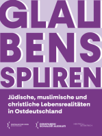 Glaubensspuren: "Jüdische, muslimische und christliche Lebensrealitäten in Ostdeutschland "