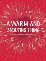 A warm and snouting thing: Poems