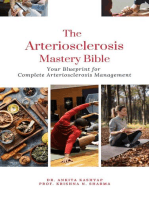 The Arteriosclerosis Mastery Bible: Your Blueprint for Complete Arteriosclerosis Management
