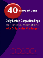 40 Days of Lent: Daily Lenten Gospel Readings, Reflections, Meditations with Daily Lenten Challenges: Daily Lenten Gospel Readings, Reflections, Meditations with Daily Lenten Challenges