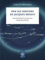 Par PAR LES SENTIERS DE JACQUES BRAULT SUIVI DE CHEMINS EN TOUS SENS DE JACQUES BRAULT