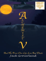 Alchemist V: And His Power Over Life, Love and Death