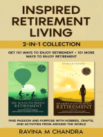 Inspired Retirement Living 2-in-1 Collection Get 101 Ways to Enjoy Retirement + 101 More Ways to Enjoy Retirement - Find Passion and Purpose with Hobbies, Crafts, and Activities from Around the World