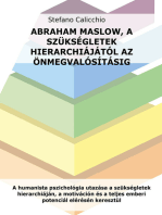 Abraham Maslow, a szükségletek hierarchiájától az önmegvalósításig: A humanista pszichológia utazása a szükségletek hierarchiáján, a motiváción és a teljes emberi potenciál elérésén keresztül