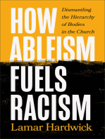 How Ableism Fuels Racism: Dismantling the Hierarchy of Bodies in the Church