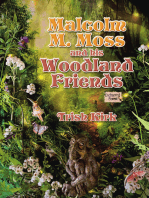 Malcolm M. Moss and his Woodland Friends