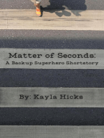 Matter of Seconds: The Backup Superhero Series, #5