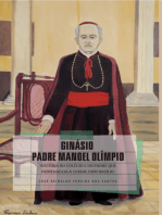 Ginásio “padre Manoel Olímpio”.